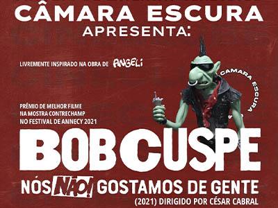 Cineclube Câmara Escura apresenta:  “Bob Cuspe – Nós não gostamos de gente”